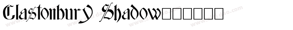 Glastonbury Shadow字体转换